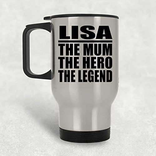 Designsify Lisa The Mum Герой на Легенда, Сребърен Пътна Чаша 14 грама, на Изолиран Чаша от Неръждаема Стомана, Подаръци за Рожден Ден, Годишнина, Коледа, Деня на Бащи и Майки