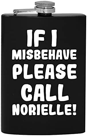 Ако аз ще се държат зле, Моля, Обадете се Norielle - Фляжка за алкохол обем 8 грама