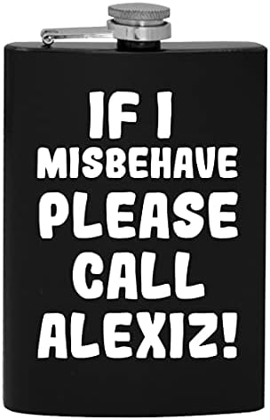Ако аз ще се държат зле, моля, обадете се Alexiz - фляжка за алкохол обем 8 грама