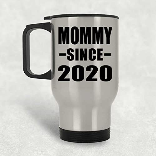 Designsify Mommy С 2020 г., Сребърна Пътна Чаша 14 грама, на Изолиран Чаша от Неръждаема Стомана, Подаръци за Рожден