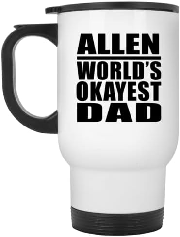 Designsify Allen Най-Добър Баща на света, Бяла Пътна 14 унция Чаша От Неръждаема Стомана, Изолиран Чаша, Подаръци за